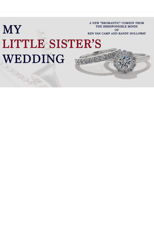 My Little Sister's Wedding - Directed By Randy Holloway